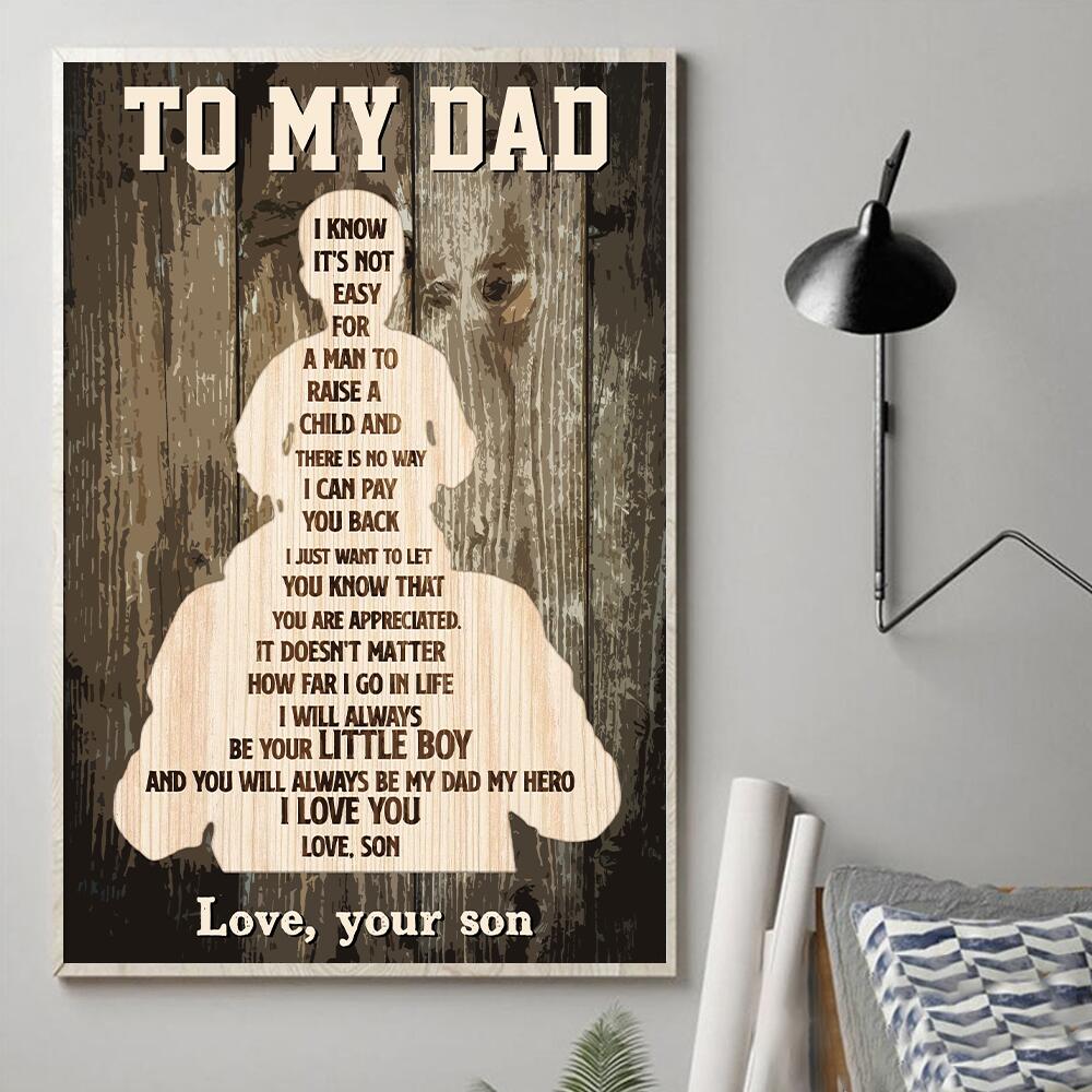 Son To Dad - I Know It's Not Easy For a Man To Raise A Child Poster