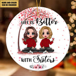 Load image into Gallery viewer, Gift For BFF - Life is better with Sisters - Ceramic Ornament
