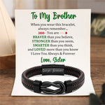 Load image into Gallery viewer, Sister To Brother - I Love You Always &amp; Forever - Men Braided Leather Bracelet
