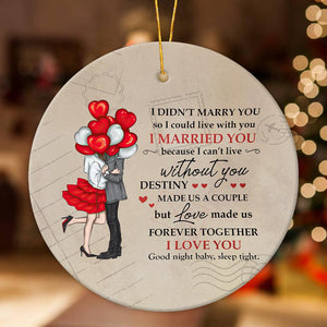 Gift For Couple - Love Made Us Forever Together - Ornament