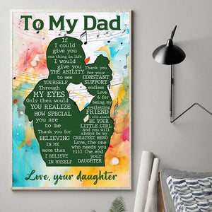 Daughter To Dad- Thank You For Your Constant Support Endless Love - Poster