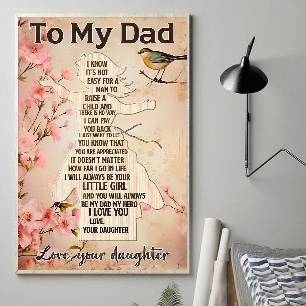 Daughter To Dad - I Know It's Not Easy For a Man To Raise A Child - Poster