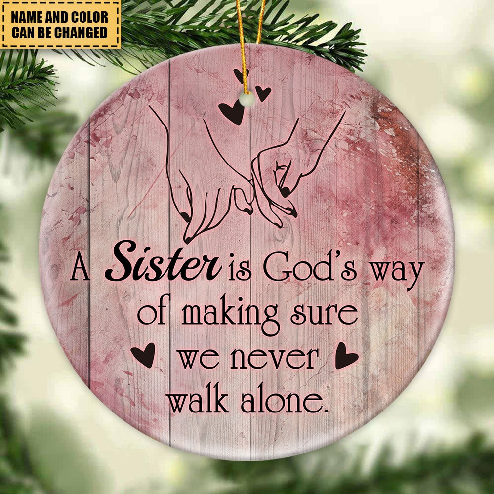 Gift For BFF - A Sister Is God’s Way - Ceramic Ornament