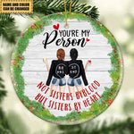 Load image into Gallery viewer, Gift For BFF - Not Sister By Blood But Sister By Heart - Ceramic Ornament
