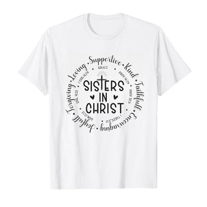 Christian Sisterhood Shirt - "Sisters in Christ" Faith Tee