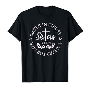 Religious Sisters Shirt - "Sisters in Christ Are Sisters for Life"