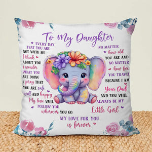 Gift For Granddaughter/Daughter - You Will Always Be My Little Girl - Pillowcase