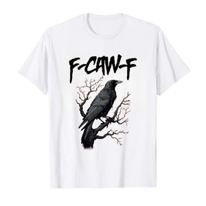 Raven Humor T-Shirt - F-Caw-F Black Bird Pun Graphic Tee