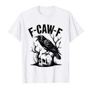 Black Bird Pun Shirt - F-Caw-F Hilarious Crow Graphic Tee