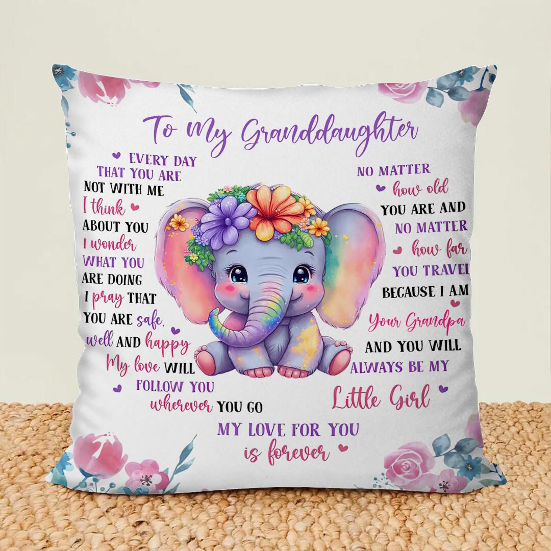 Gift For Granddaughter/Daughter - You Will Always Be My Little Girl - Pillowcase