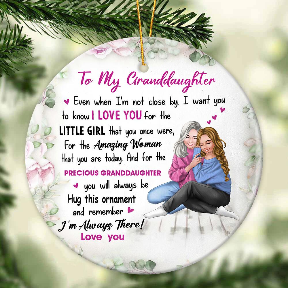 Gift For Granddaughter/Daughter - I'm Always There - Ceramic Ornament