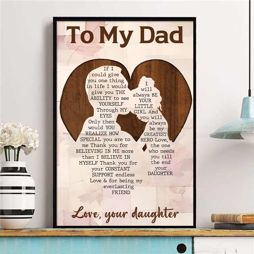 Daughter To Dad - If I Could Give You One Thing In Life - Poster