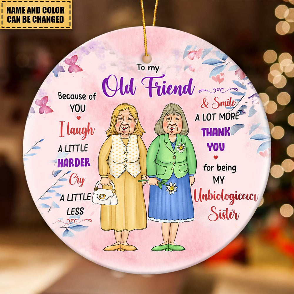 Gift For BFF - Thank You For Being My Unbiological Sister - Ceramic Ornament