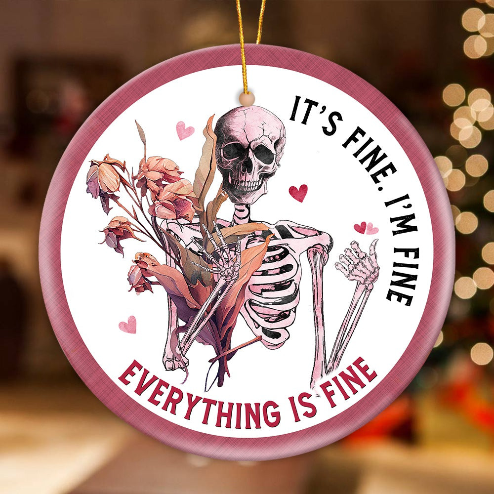 Funny Christmas Ornaments - It's Fine I'm Fine Everything is Fine - 04