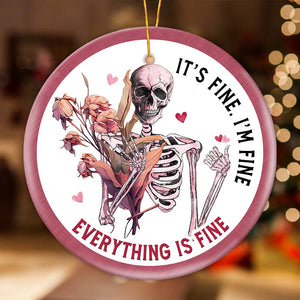 Funny Christmas Ornaments - It's Fine I'm Fine Everything is Fine - 04