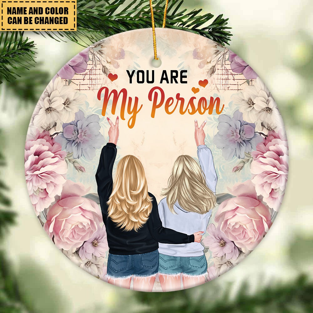 Gift For BFF - I'll Be There For You - Ceramic Ornament