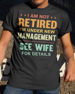 Load image into Gallery viewer, I Am Not Retired - Best Gift For Husband Classic T-Shirt

