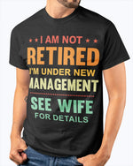 Load image into Gallery viewer, I Am Not Retired - Best Gift For Husband Classic T-Shirt

