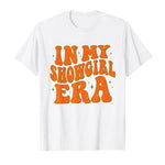 Load image into Gallery viewer, Funny Showgirl Shirt - In My Showgirl Era Retro Vibe Tee
