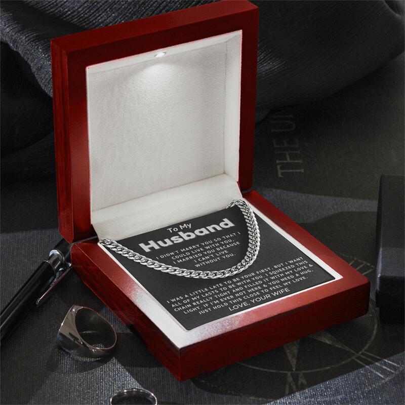 To My Husband | Can't Live Without You | Cuban Link Chain