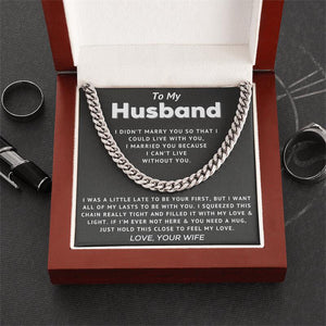 To My Husband | Can't Live Without You | Cuban Link Chain
