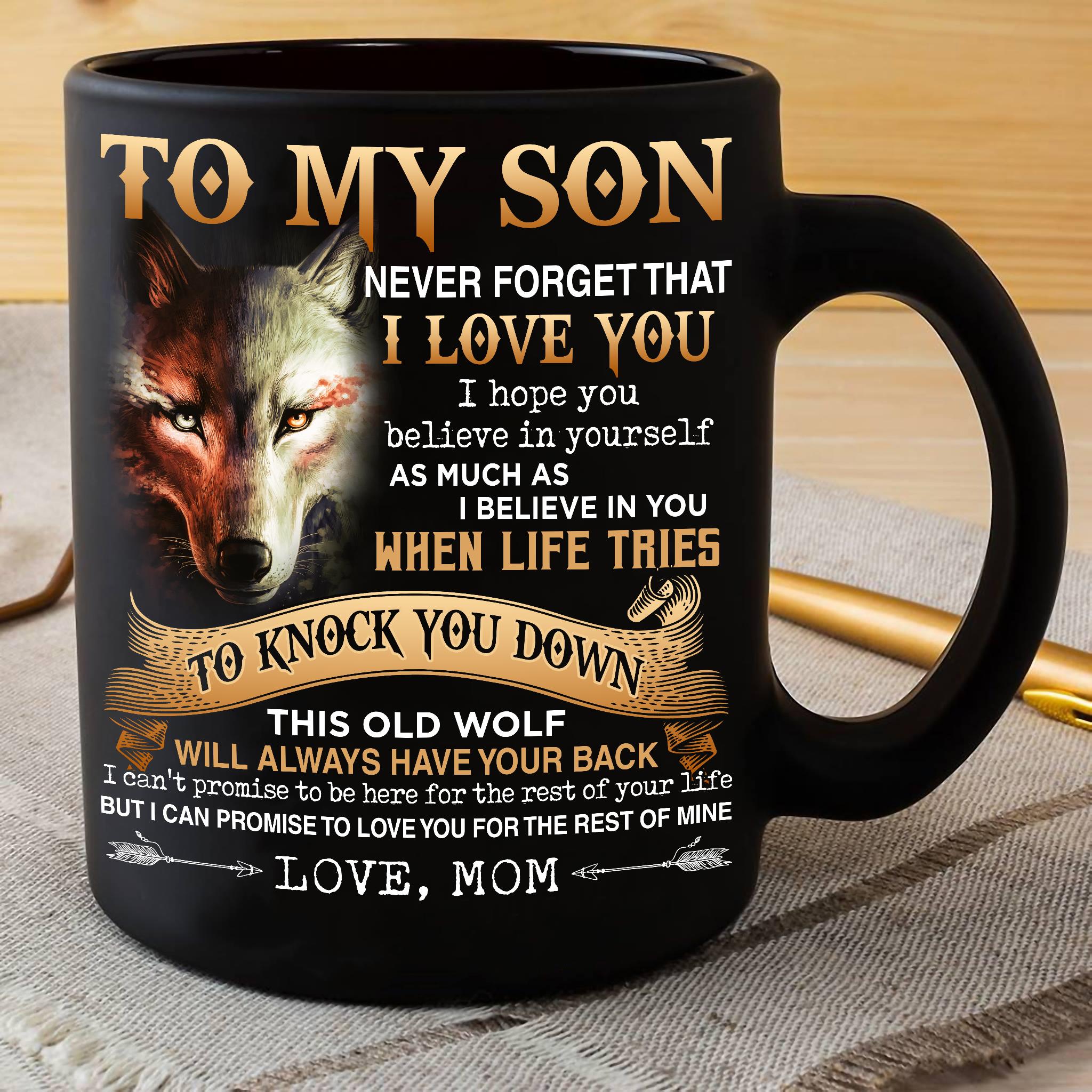 Mom To Son - Never Forget I Love You- Coffee Mug