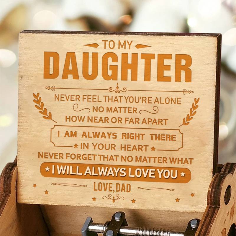 Dad To Daughter - I Will Always Love You - Engraved Music Box