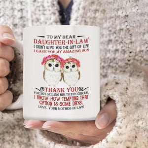 I Gave You My Amazing Son - Best Gift For Daughter-In-Law Mugs