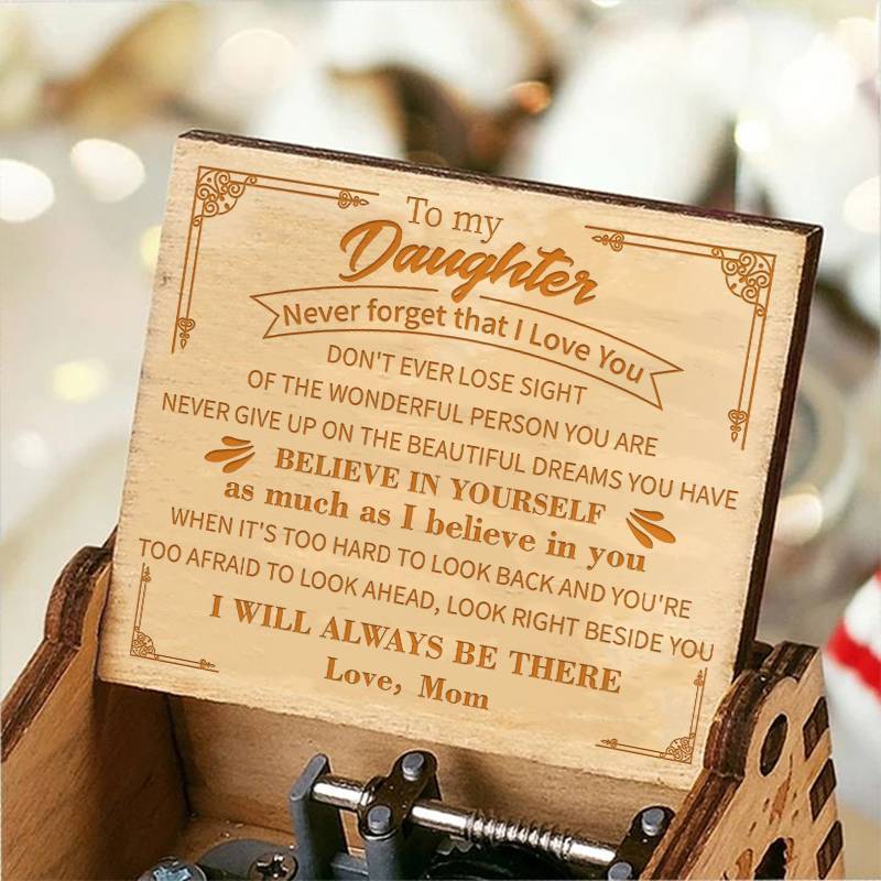 Mom To Daughter - Never Forget That I Love You - Engraved Music Box