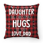 Load image into Gallery viewer, Dad To Daughter - Big Christmas Hugs To You - Pillow Case
