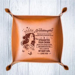 Load image into Gallery viewer, To My Granddaughter - Straighten Your Crown - Leather Valet Tray
