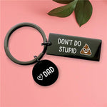 Load image into Gallery viewer, Don&#39;t Do Stupid Shit From Dad - Keychain

