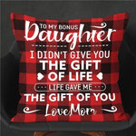 Load image into Gallery viewer, Mom To Daughter - I Didn&#39;t Give You The Gift Of Life - Pillow Case
