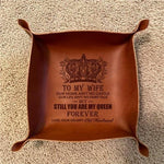 Load image into Gallery viewer, To My Wife - You Are My Queen Forever - Leather Valet Tray
