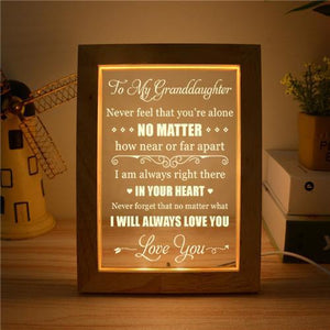 To My Granddaughter - I Will Always Love You - Frame Lamp