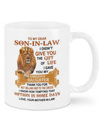 Load image into Gallery viewer, To My Son-In-Law - I Gave You My Gorgeous Daughter - Coffee Mug
