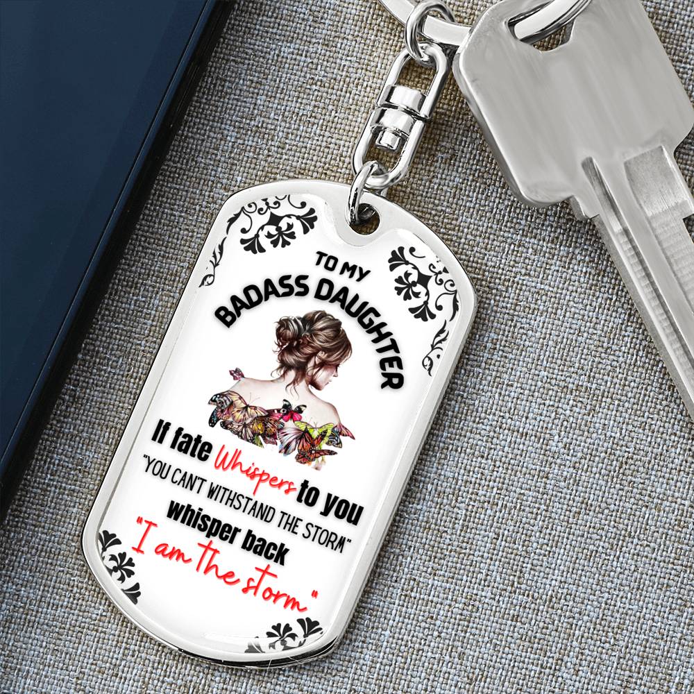 To My Daughter - I Am the Storm Keychain