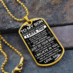 Load image into Gallery viewer, To My Son - Never Forget How Much I love You - Dog Tag - Military Ball Chain
