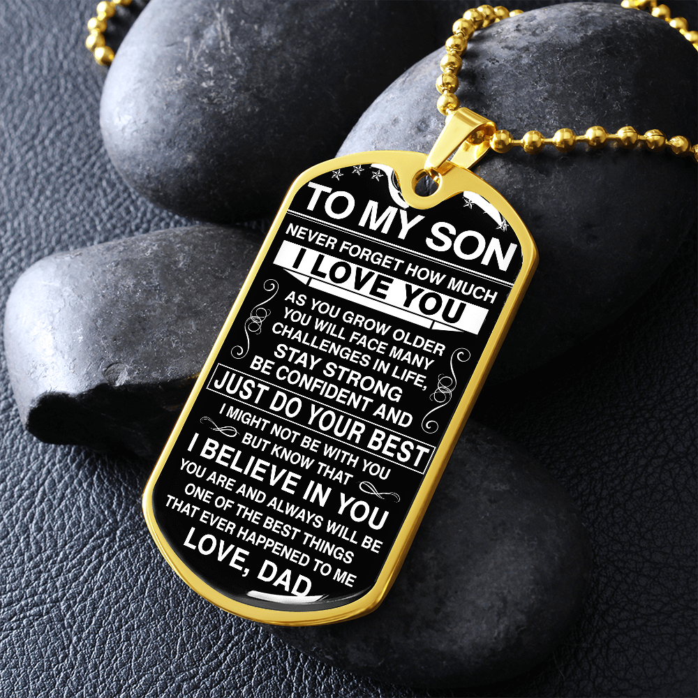To My Son - Never Forget How Much I love You - Dog Tag - Military Ball Chain