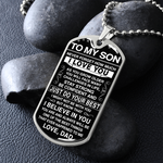 Load image into Gallery viewer, To My Son - Never Forget How Much I love You - Dog Tag - Military Ball Chain
